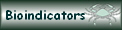 Bioindicators